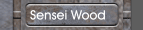 Sensei Wood