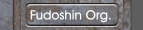 Fudoshin Org.